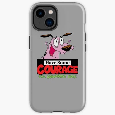 Have Some Courage Courage The Cowardly Dog Iphone Case